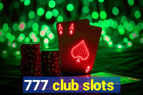 777 club slots